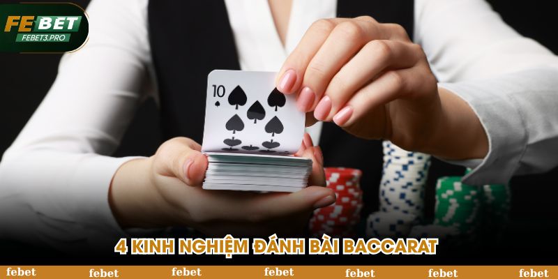4 kinh nghiệm đánh bài Baccarat tăng thêm phần thắng