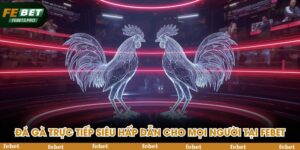 Đá gà trực tiếp
