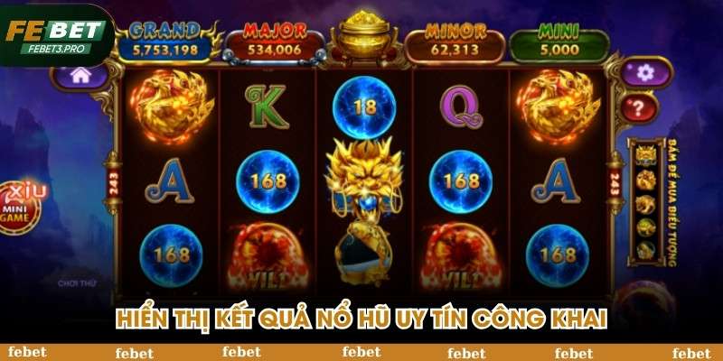 Hiển thị kết quả nổ hũ uy tín công khai