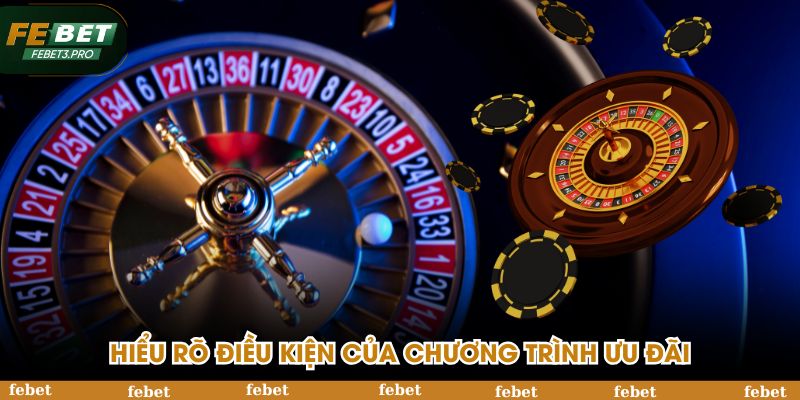 Hiểu rõ điều kiện của chương trình ưu đãi