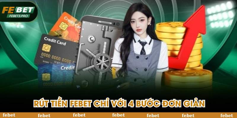 Rút tiền FEBET chỉ với 4 bước đơn giản