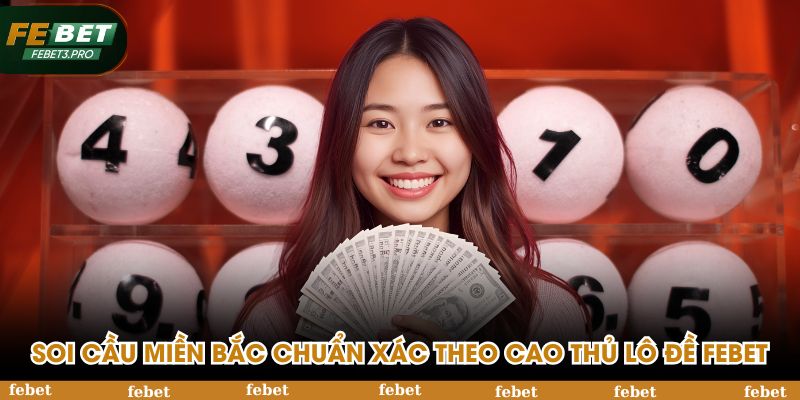 Soi cầu miền Bắc